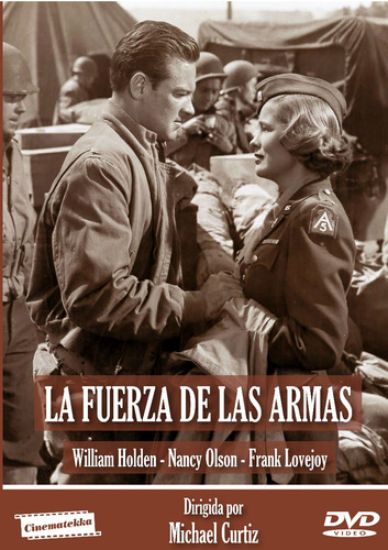 La Fuerza De Las Armas (dvd) William Holden