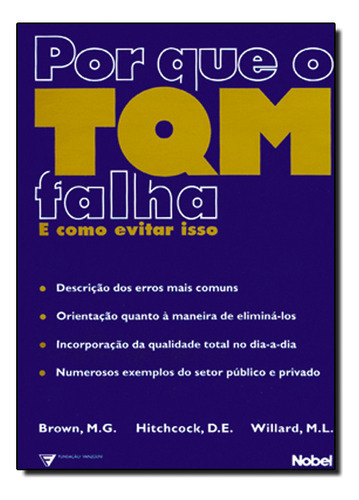 Por Que O Tqm Falha E Como Evitar Isso, De Mark Graham Brown. Editora Nobel, Capa Dura Em Português