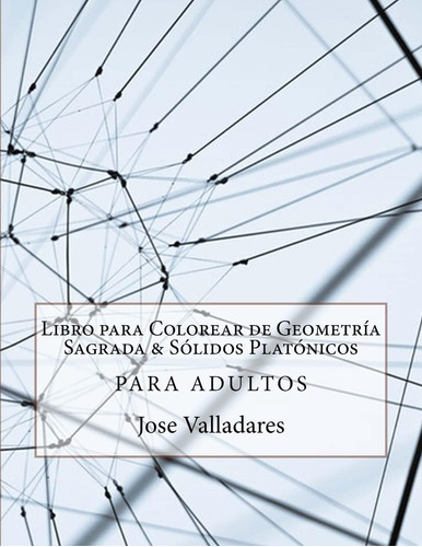 Libro: Libro Para Colorear De Geometría Sagrada & Sólidos Pl