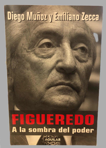 Libro Figueredo A La Sombra Del Poder