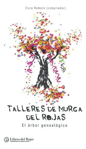 Talleres De Murga Del Rojas, De Coco Romero. Editorial Libros Del Rojas En Español