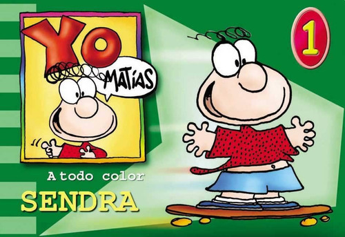 Yo Matias (1), De Fernando Sendra., Vol. Abc. Editorial Granica, Tapa Blanda En Español, 1