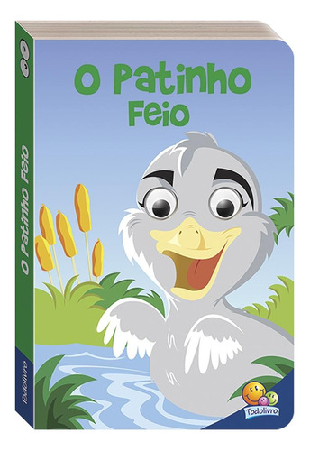 Contos de Fada com Olhinhos Agitados: Patinho Feio, de Marques, Cristina. Editora Todolivro Distribuidora Ltda., capa dura em português, 2019