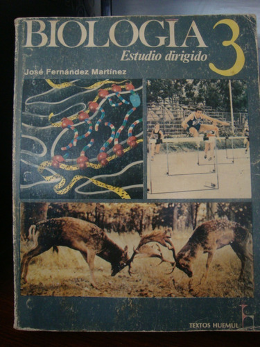 Biologia 3 - Estudio Dirigido - Fernandez Martinez - Huemul