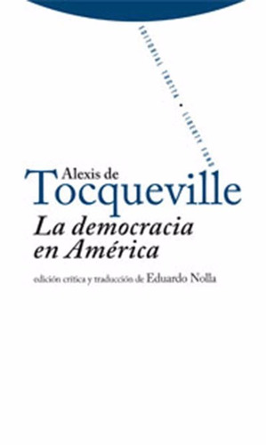 Alexis De Tocqueville / La Democracia En América - Trotta -