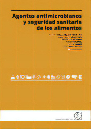 Agentes Antimicrobianos Y Seguridad Sanitaria De Alimentos, De Aa.vv.. Editorial Acribia, S.a., Tapa Blanda En Español