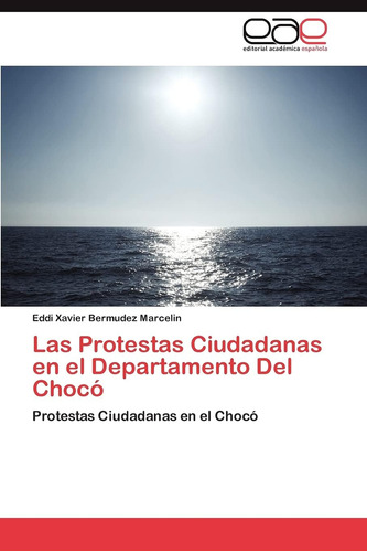 Libro: Las Protestas Ciudadanas Departamento Del Chocó