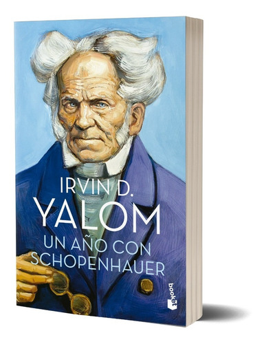 Un Año Con Schopenhauer De Irving Yalom - Booket