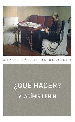 ¿qué Hacer? - Lenin, Vladimir Illich