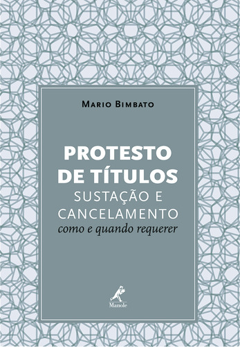 Protesto de títulos: Sustação e cancelamento - Como e quando requerer, de Bimbato, Mario. Editorial Minha Editora, capa mole em português, 2016