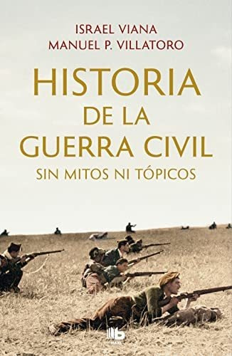 Historia De La Guerra Civil Sin Mitos Ni Tópicos (maxi)