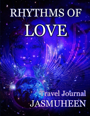 Libro Rhythms Of Love - Jasmuheen's Travel Journal - Jasm...