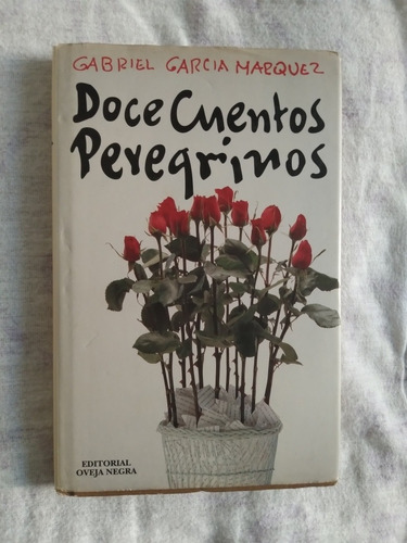 Libro Doce Cuentos Peregrinos, García Márquez, 1a Edición Co