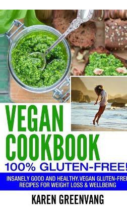 Libro Vegan Cookbook - 100% Gluten Free : Insanely Good, ...