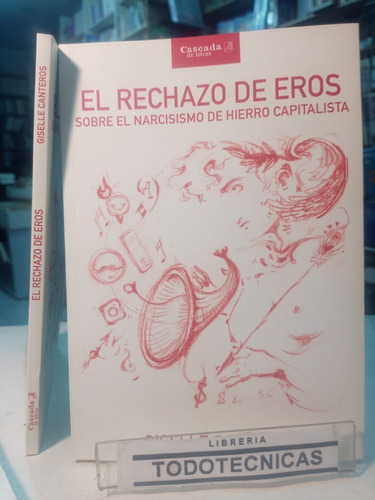 Imagen 1 de 4 de El Rechazo De Eros - Giselle Canteros -casc