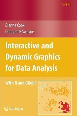 Interactive And Dynamic Graphics For Data Analysis - Dian...