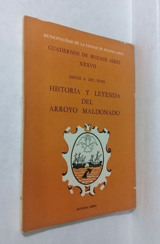 Imagen 2 de 6 de Historia Y Leyenda Del Arroyo Maldonado Por Diego A Del Pino