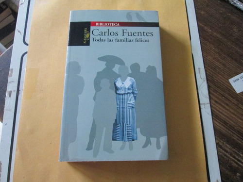 Todas Las Familias Felices, Carlos Fuentes (Usado)