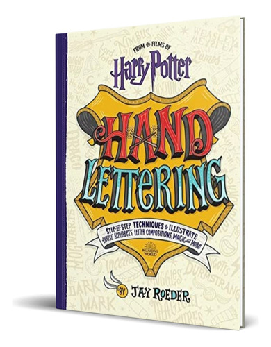 Harry Potter Hand Lettering, De Jay Roeder. Editorial Thunder Bay Press, Tapa Blanda En Inglés, 2021