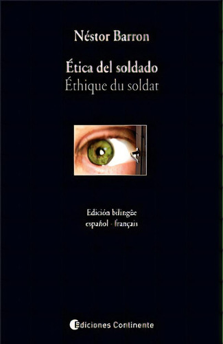 Etica Del Soldado Edición Bilingue Barron Nestor Editorial Continente