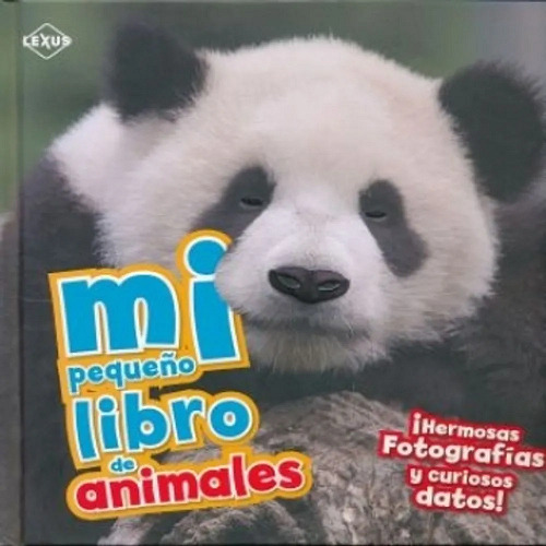 Mi Pequeño Libro De Animales, De De La Bedoyere, Camilla. Editorial Lexus, Tapa Dura En Español