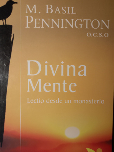 Divina Mente Lectio Desde Un Monasterio - Basil Pennington