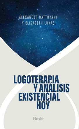 Logoterapia Y Analisis Existencial Hoy - Logoterapia