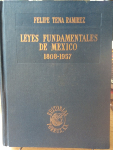 Leyes Fundamentales De México 1808-1957