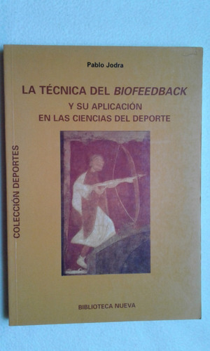 La Tecnica Del Biofeedback-pablo Jodra- Biblioteca Nueva-