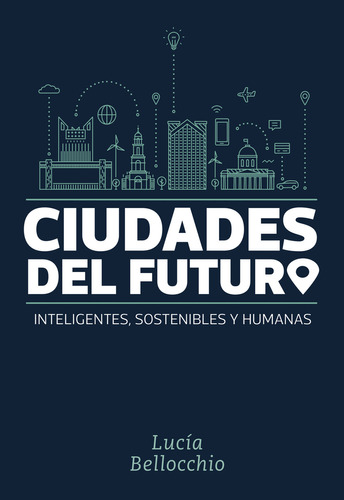 Ciudades Del Futuro, De Lucia Bellocchio. Editorial El Ateneo, Tapa Blanda En Español, 2023