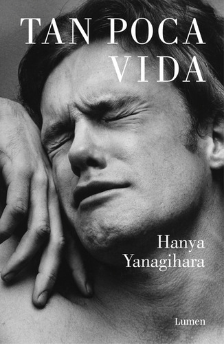 Tan Poca Vida - Yanagihara Hanya