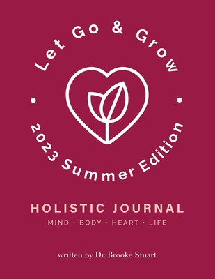 Libro Let Go & Grow Holistic Journal [2023 Summer Edition...