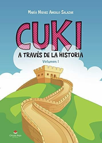 Libro Cuki A Través De La Historia De María Nieves Angulo Sa