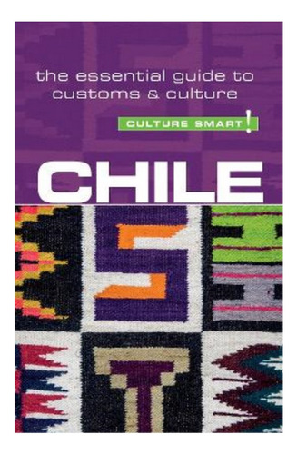 Chile - Culture Smart! - Caterine Perrone. Ebs