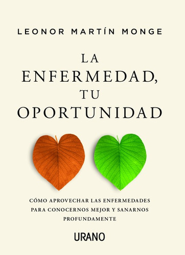 Libro La Enfermedad Tu Oportunidad - Leonor Martín Monge