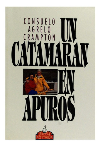 Un Catamarán En Apuros - Consuelo Agrelo Crampton