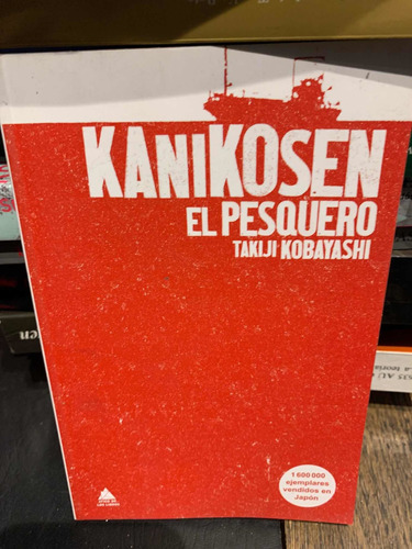 Kanikosen: El Pesquero. Takiji Kobayashi