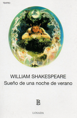 Sueño De Una Noche De Verano (590), De Shakespeare, William. Editorial Losada, Tapa Blanda En Español, 2016