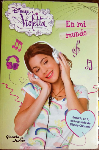Violetta En Mi Mundo - Disney Planeta Junior - Libro