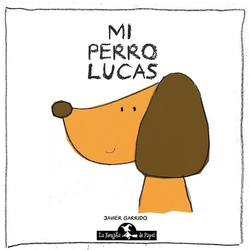 Mi Perro Lucas  - Garrido - Brujita De Papel