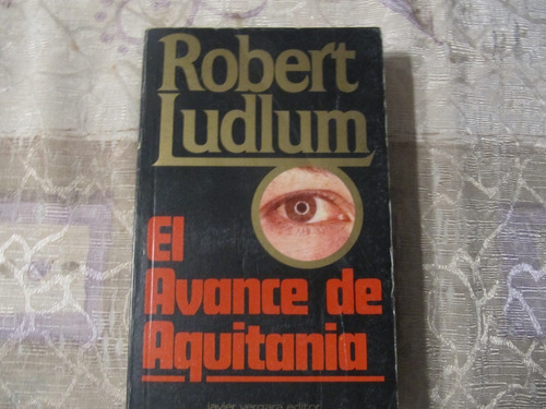 El Avance De Aquitania - Robert Ludlum