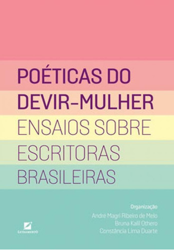 Poéticas Do Devir-mulher: Ensaios Sobre Escritoras Brasileiras, De Magri Ribeiro De Melo, André. Editora Letramento, Capa Mole, Edição 1ª Edição - 2019 Em Português