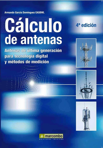 Imagen 1 de 4 de Libro Calculo De Antenas 4ta Edición - Radiocomunicaciones