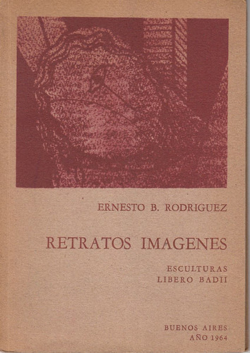 1965 Arte  Argentina Libero Badii  Esculturas Por Rodriguez
