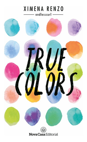 True Colors - Ximena Renzo (endlesscurl)