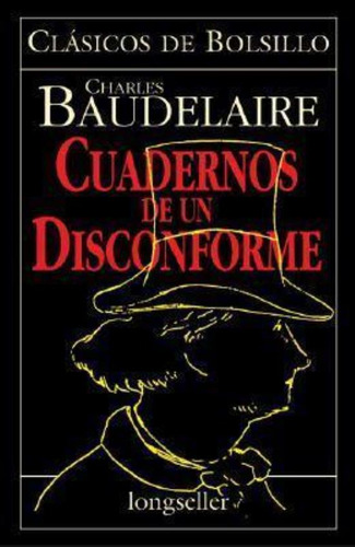 Cuadernos De Un Disconforme, De Baudelaire, Charles. Editorial Errepar, Tapa Tapa Blanda En Español