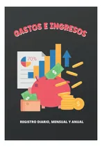 Comprar Libro: Gastos E Ingresos: Libro De Registro Diario, Mensual