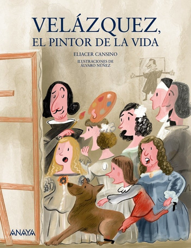 Velãâ¡zquez, El Pintor De La Vida, De Cansino, Eliacer. Editorial Anaya Infantil Y Juvenil, Tapa Blanda En Español