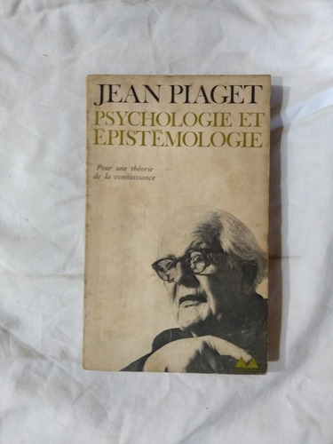 Psychologie Et Épistémologie - Jean Piaget - Francés