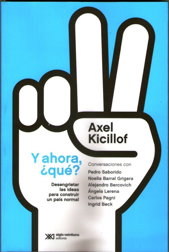 Libro Y Ahora Que? Axel Kicillof